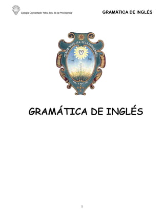 Colegio Concertado” Ntra. Sra. de la Providencia” GRAMÁTICA DE INGLÉS
1
 