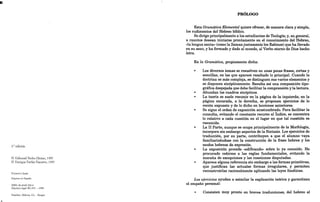 l.
2: edición
© Editorial Verbo Divino, 1997
© Enrique Farfán Navarro, 1997
Printed in Spain
Impreso en España
ISBN: 84-8169-220-4
Depósito legal: BU-253. - 1998
Imprime: Aldecoa, S,L. - Burgos
PRÓLOGO
Esta Gramática Elemental quiere ofrecer, de manera clara y simple,
los rudimentos del Hebreo bíblico.
Se dirige principalmente a los estudiantes de Teología; y, en general,
a cuantos desean iniciarse prontamente en el conocimiento del Hebreo,
«la lengua santa» (como la llamanjus~amente los Rabinos) que ha llevado
en su seno, y ha formado y dado al mundo, al Vetbo eterno.de Dios hecho
letra.
En la Gramática, propiamente dicha:
Los diversos temas se resuelven en unas pocas frases, cortas y
sencillas, en las que aparece resaltado lo principal. Cuando la
doctrina es más compleja, se distinguen sus varios elementos y
se disponen sinópticamente. Resulta así una composición tipo-
gráfica despejada que debe facilitar la comprensión y la lectura.
Abundan los cuadros sinópticos.
La teoría se suele resumir en la página de la izquierda; en la
página encarada, a la derecha, se proponen ejercicios de lo
recién expuesto y de lo dicho en lecciones anteriores.
Se sigue el orden de exposición acostumbrado. Para facilitar la
consulta, evitando el constante recurso al índice, se concentra
lo relativo a cada cuestión en el lugar en que tal cuestión es
resumida.
La II Parte, aunque se ocupa principalmente de la Morfología,
incorpora sin embargo aspectos de la Sintaxis. Los ejercicios de
traducción, por su parte, contribuyen a que el alumno vaya
familiarizándose con la construcción de la frase hebrea y los
modos hebreos de expresión.
La exposición procede «edificando» sobre lo ya conocido. He
procurado ceñirme a las reglas fundamentales, evit,ando la
maraña de excepciones ylas cuestiones disputadas.
Aparece alguna referencia sin embargo a las formas primitivas,
que justifican las actuales formas irregulares, y permiten
reconstruirlas racionalmente aplicando las leyes fonéticas.
Los ejercicios ayudan a asimilar la explicación teórica y garantizan
el empeño personal:
Consisten muy pronto en breves traducciones, del hebreo al
 