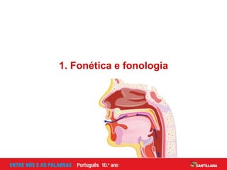 1. Fonética e fonologia
 