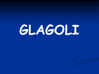 GLAGOLI
 