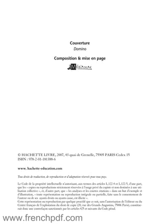 Couverture
Domino
Composition & mise en page
© HACHETTE LIVRE, 2007, 43 quai de Grenelle, 75905 PARIS Cedex 15
ISBN : 978-...