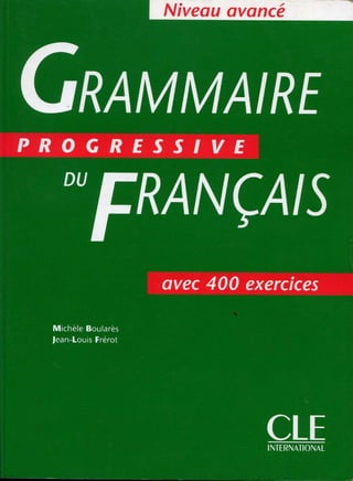 Grammaire progressive-de-francais-avancc3a9