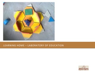 LEARNING HOME – LABORATORY OF EDUCATION
 