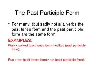 Part Participle Run Grammar-1-erg verb of a sentense in english | PPT