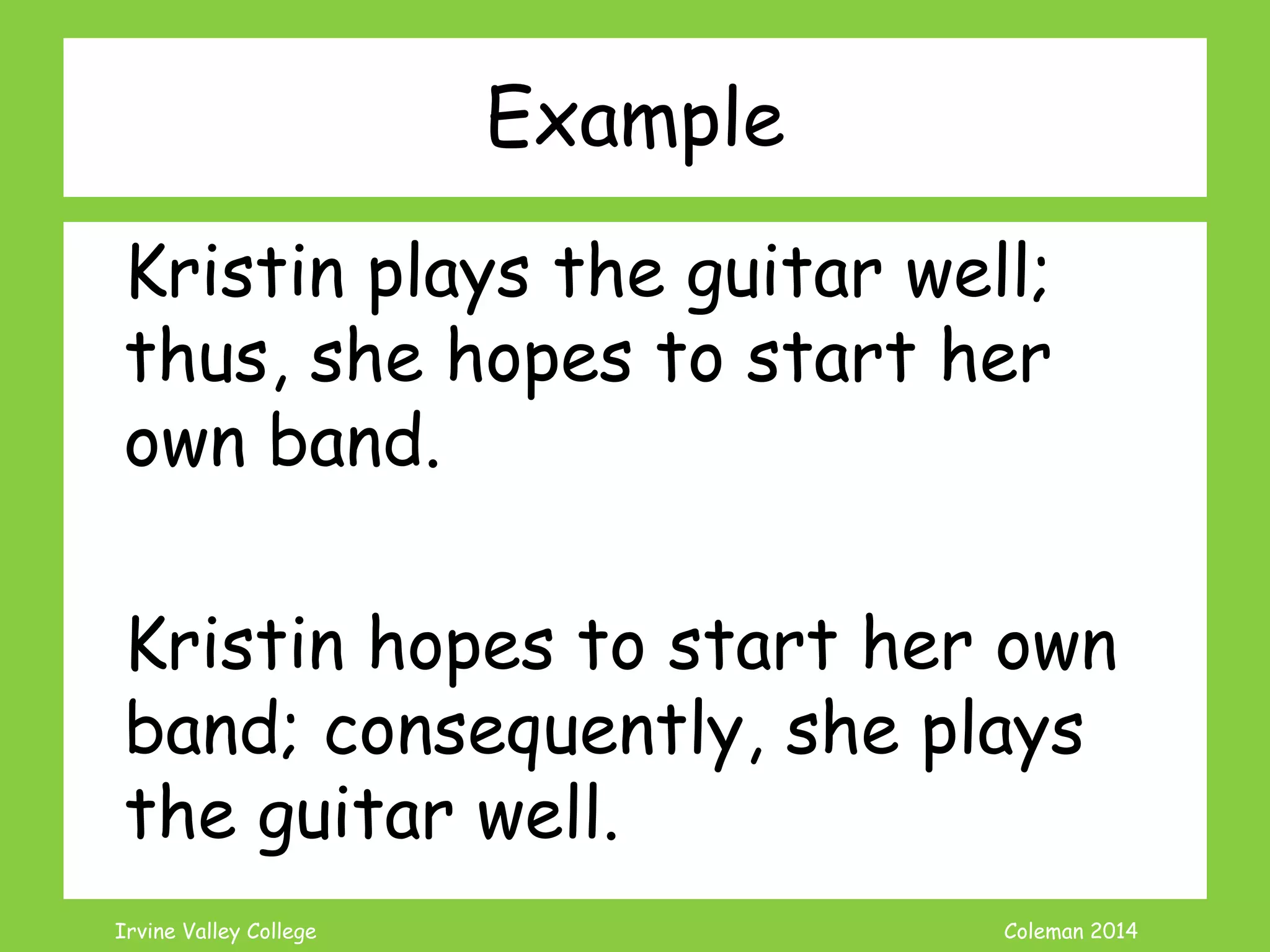 Coleman’s Classroom www.clmn.net
Sentence?
As she is nice, I will take
her class.
Just because she is nice.
 