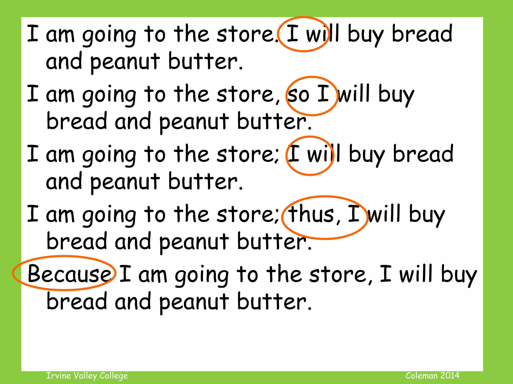 Coleman’s Classroom www.clmn.net
Sentence?
As she is nice, I will take
her class.
Just because she is nice.
 