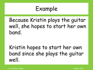 Coleman’s Classroom www.clmn.net
Sentence?
I like the pleasant May
weather.
The pleasant weather of
May.
 