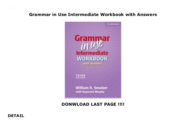 Grammar in Use Intermediate Workbook with Answers