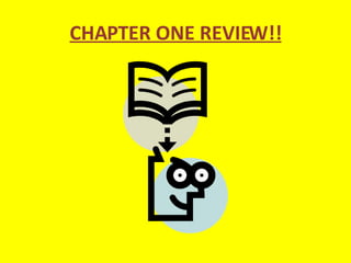 CHAPTER ONE REVIEW!! 