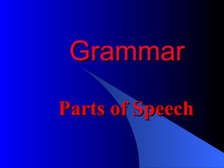 Grammar Parts of Speech 