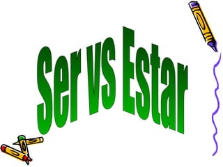 Ser vs Estar 