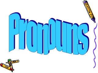 Pronouns 