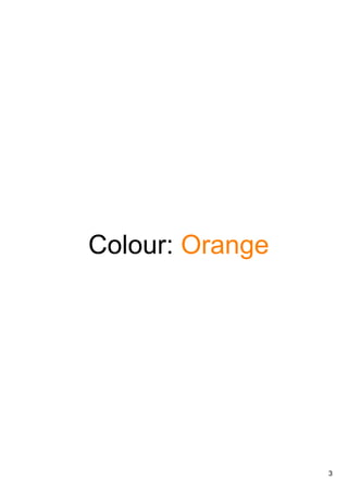 3
Colour: Orange
