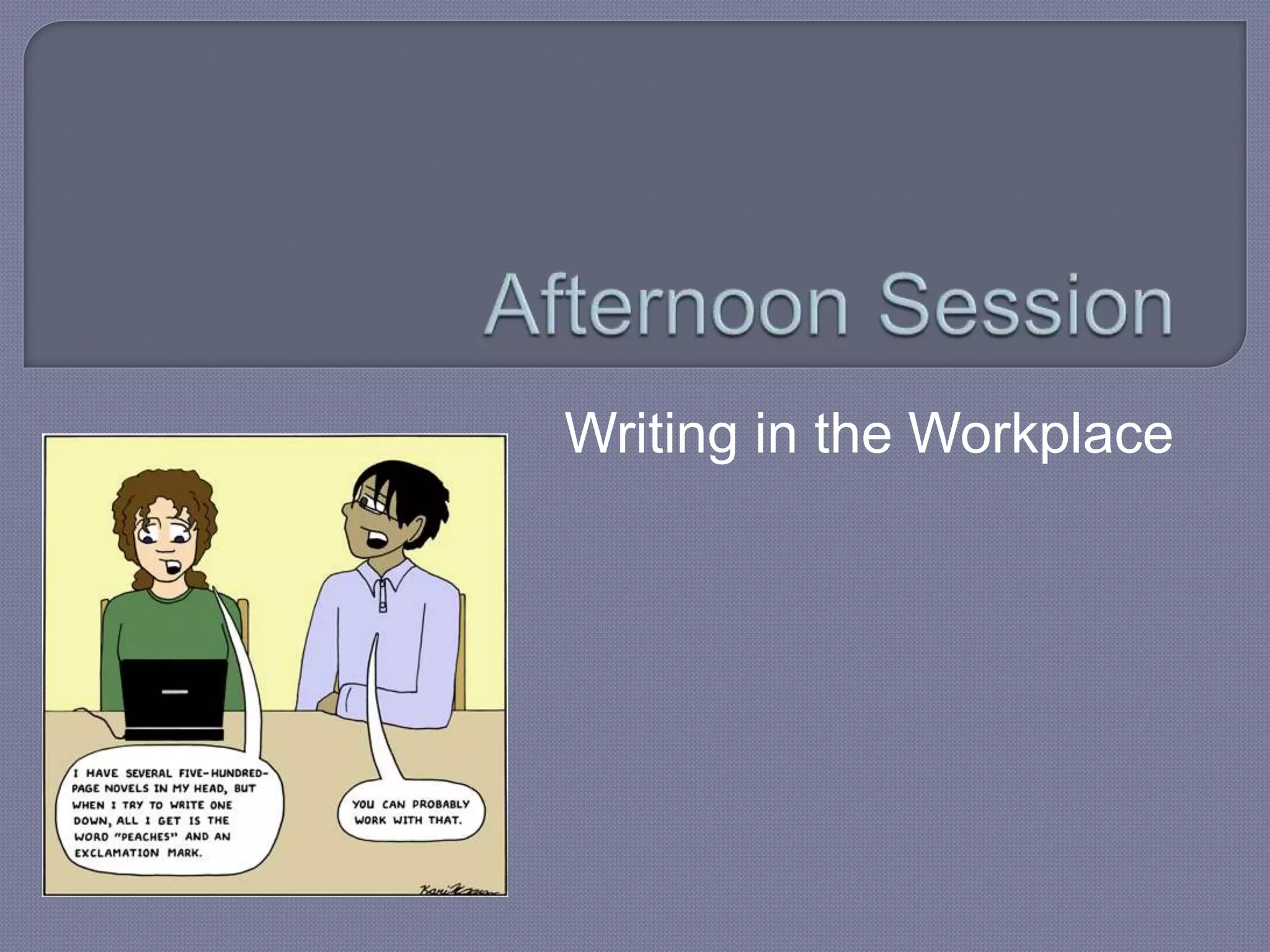 Writing in the Workplace 
 