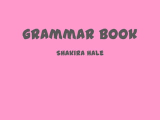 grammar book Shakira hale 