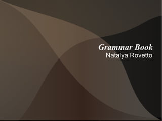 Grammar Book Natalya Rovetto 