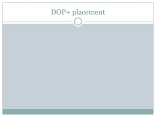 DOP+ placement
 