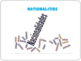 Nationalities
 