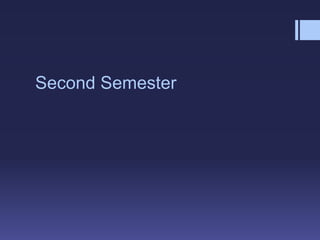 Second Semester
 