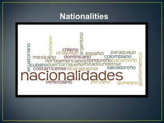 Nationalities
 