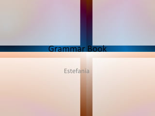 Grammar Book Estefania  