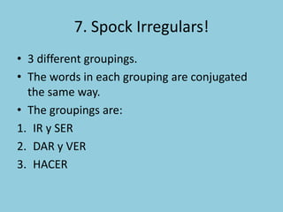 Ante ayerER5. El Pretérito Cont.IR