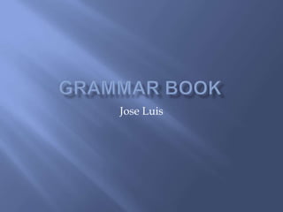 Grammar Book Jose Luis 