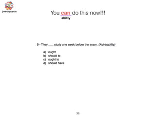 36
You can do this now!!!
ability
 