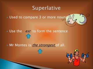 Compares people, places,thingsorideas