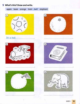 5 Whot'sthis?Drowondwrite.
oppLebook orongetroin elephont
It'so bo[[
UnitL 11
 