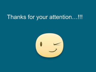 Thanks for your attention…!!!
 