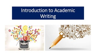 Introduction to Academic
Writing
 
