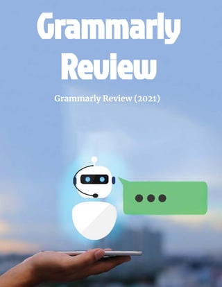 Grammarly Review (2021)  
Grammarly
Review
 
 