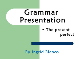 Grammar of the present perfect