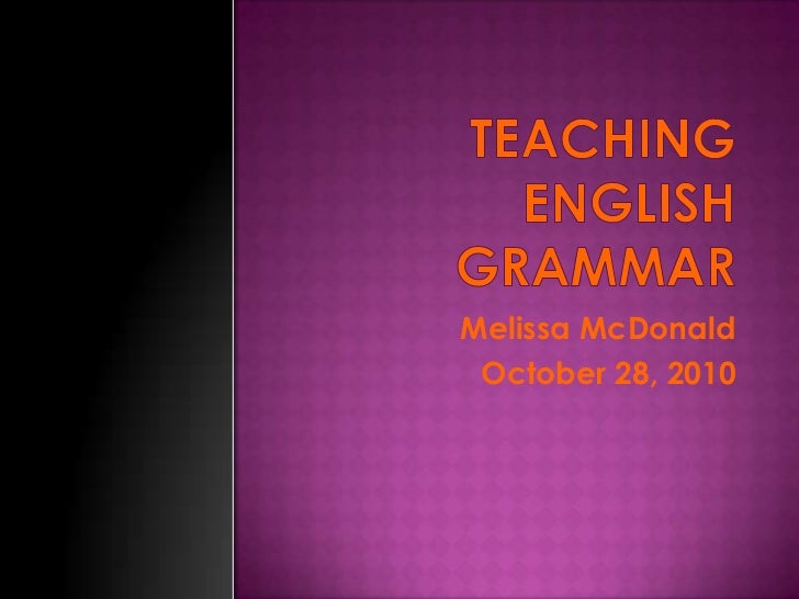 Teaching English Grammar Teaching English Grammar