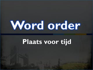 Plaats voor tijd
 