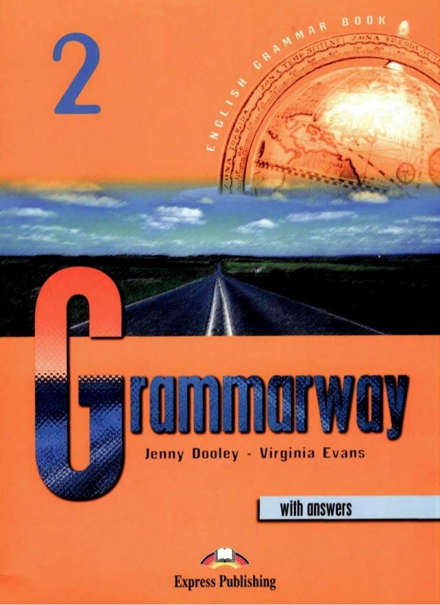 Grammarway2 (with answers) jenny dooley & virginia evans