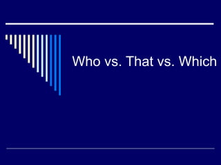 Who vs. That vs. Which 