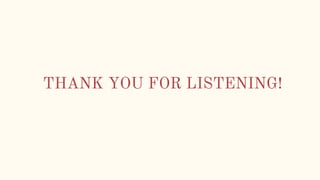 THANK YOU FOR LISTENING!
 