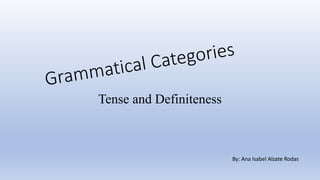 Tense and Definiteness. | PPTX