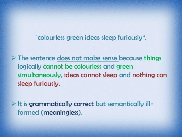 Grammaticality, acceptability and meaningfullnes