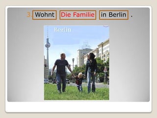 3. WohntDieFamilie in Berlin .