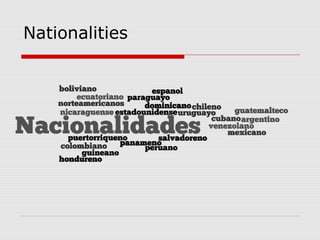 Nationalities
 