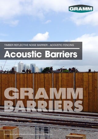 Acoustic Barriers
TIMBER REFLECTIVE NOISE BARRIER - ACOUSTIC FENCING
Gramm Barrier Systems Registered in England and Wales No: 05836133
 