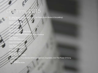  55. Best Spoken Word Album (Includes Poetry, Audio Books & Storytelling)
Actors Anonymous
James Franco
Label: Brilliance Audio
A Call To Action
Jimmy Carter
Label: Simon & Schuster Audio
Carsick: John Waters Hitchhikes Across America
John Waters
Label: Macmillan Audio
Diary Of A Mad Diva
Joan Rivers
Label: Penguin Audio
A Fighting Chance
Elizabeth Warren
Label: Macmillan Audio
We Will Survive: True Stories Of Encouragement, Inspiration, And The Power Of Song
Gloria Gaynor
Label: Brilliance Audio
 