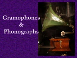 Gramophones & Phonographs 