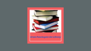 Gram Panchayats Get Library
 