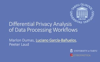 Differential Privacy Analysis of Data Processing Workflows | PPTX