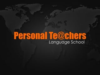 Personal Te@chersLanguage School
