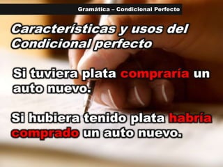 Gramática – Condicional Perfecto
 